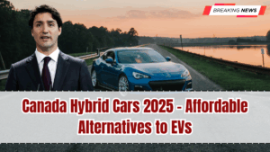 Canada Hybrid Cars 2025 – Affordable Alternatives to EVs