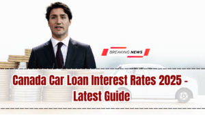 Canada Car Loan Interest Rates 2025 – Latest Guide