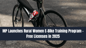 MP Launches Rural Women E-Bike Training Program – Free Licenses in 2025