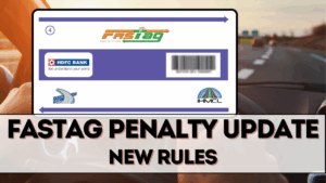 Fastag Penalty Update: New Rules from September 2025