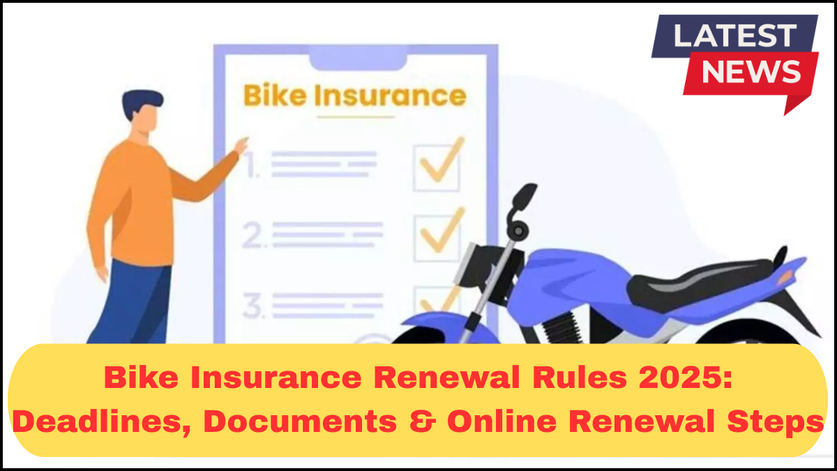 Bike Insurance Renewal Rules 2025: Deadlines, Documents & Online Renewal Steps