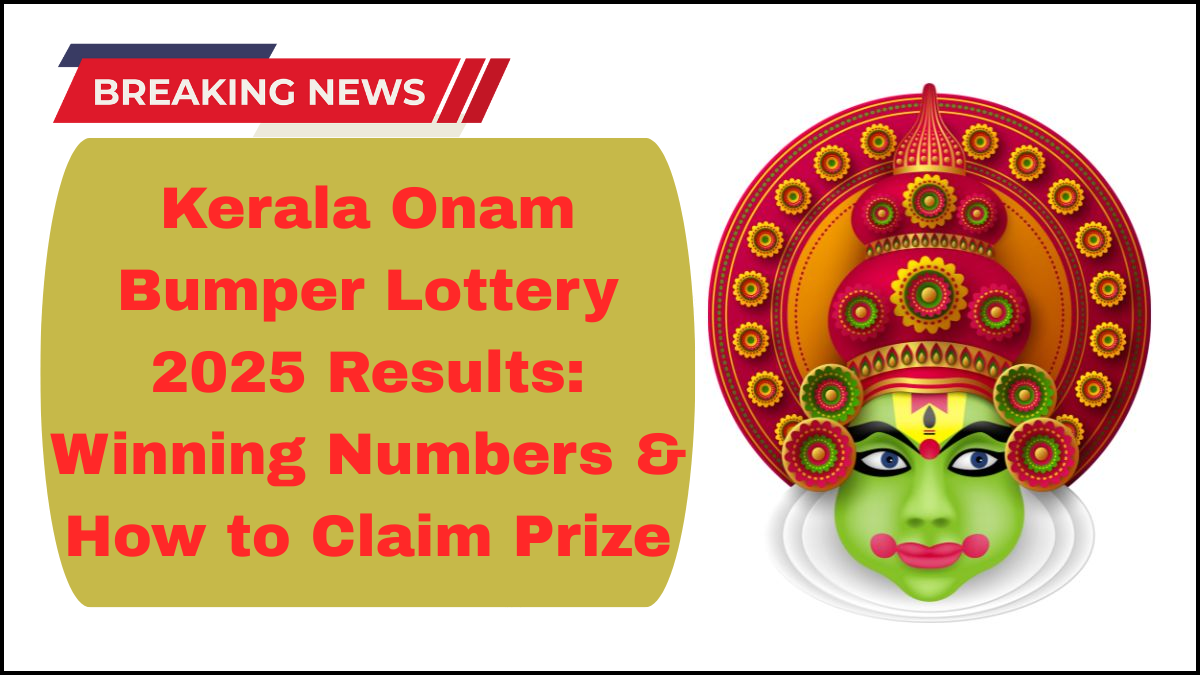 Kerala Onam Bumper Lottery 2025 Results: Winning Numbers & How to Claim Prize