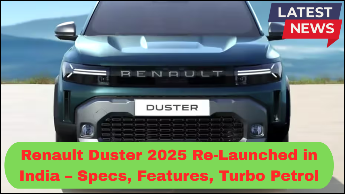 Renault Duster 2025 Re-Launched in India – Specs, Features, Turbo Petrol