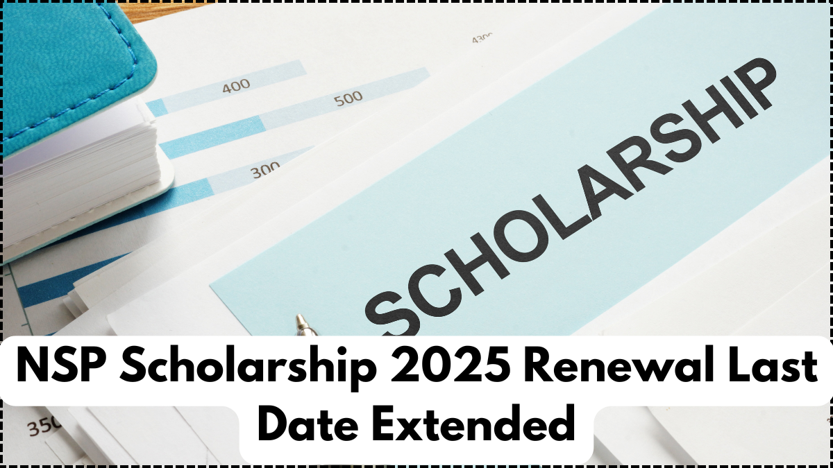 NSP Scholarship 2025 Renewal Last Date Extended – Required Documents & Step-by-Step Update Guide