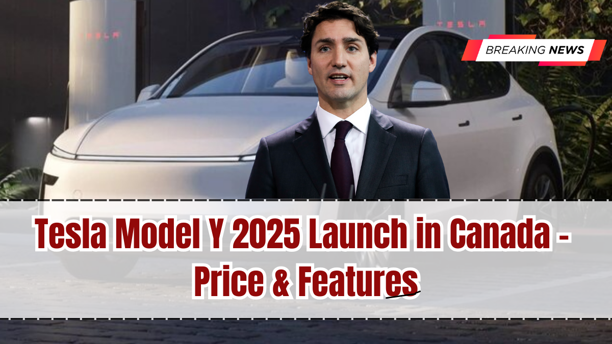Tesla Model Y 2025 Launch in Canada – Price & Features