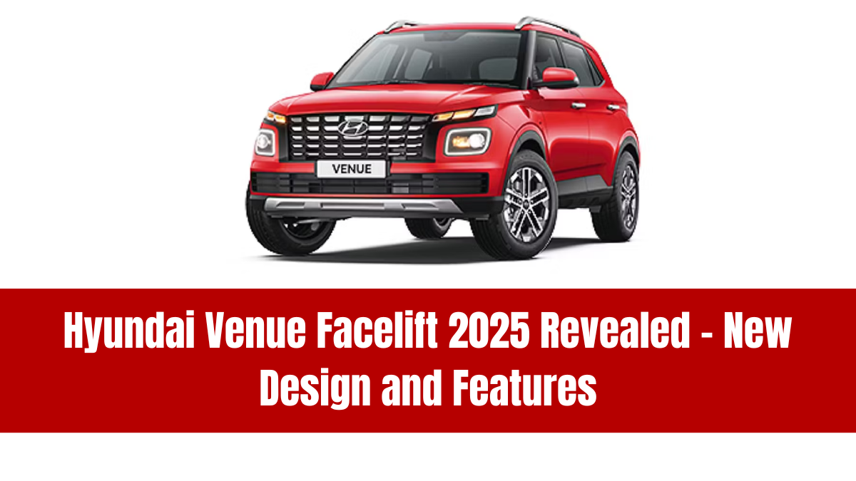 Hyundai Venue Facelift 2025 Revealed – New Design and Features