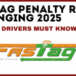 Fastag Penalty Rules in September 2025 – What Drivers Must Know