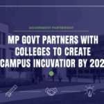 MP Govt Partners with Colleges to Create Campus Incubators by 2025