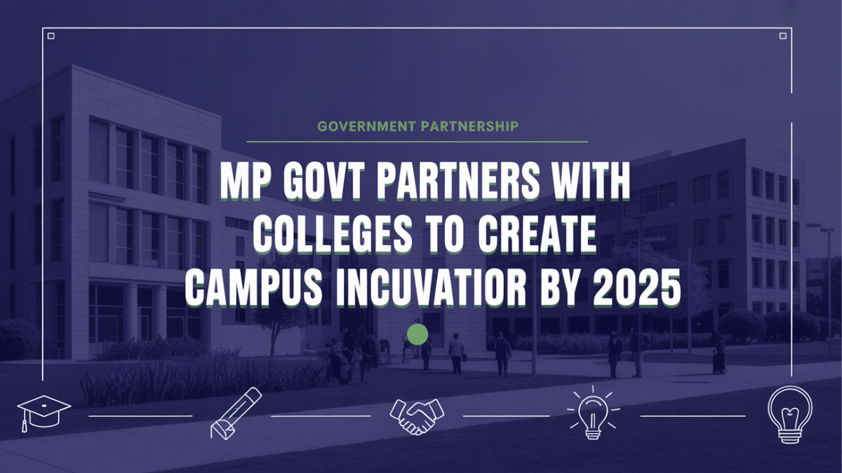MP Govt Partners with Colleges to Create Campus Incubators by 2025